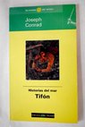 Historias del mar Tifn / Joseph Conrad