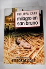 Milagro en San Bruno / Philippa Carr
