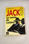 La suerte de Luciano / Jack Higgins