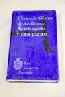 Autobiografa y otras pginas / Gertrudis Gmez de Avellaneda