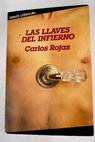 Las llaves del infierno / Carlos Rojas