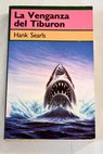 La venganza del tiburón / Hank Searls