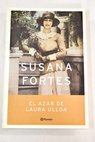 El azar de Laura Ulloa / Susana Fortes