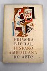Primera Bienal Hispano Americana de Arte / Luis Felipe Vivanco