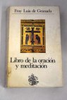 Libro de la oracin y meditacin / Fray Luis de Granada