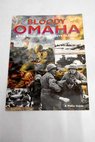 Bloody Omaha the assault on Pointe du Hoc / William Jordan