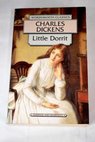 Little Dorrit / Dickens Charles Browne Hablot Knight Preston Peter