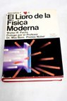 El libro de la física moderna / Walter R Fuchs
