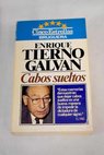 Cabos sueltos / Enrique Tierno Galvn