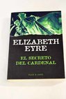 El secreto del cardenal / Elizabeth Eyre