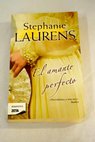 El amante perfecto / Stephanie Laurens