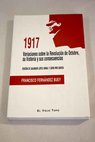 1917 variaciones sobre la Revolucin de Octubre su historia y sus consecuencias / Francisco Fernndez Buey