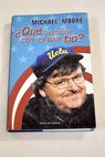 Qu han hecho con mi pas to / Michael Moore