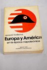Europa y América en la época napoleonica 1800 1815 / Jacques Godechot
