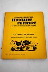 Le notaire du Havre / Georges Duhamel