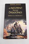 El retorno de los dragones tomo I Crnicas de la Dragonlance / Margaret Weis