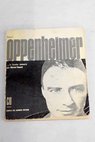 Robert Oppenheimer y la bomba atómica / Michel Rouze