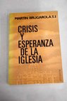 Crisis y esperanza de la Iglesia / Martn Brugarola