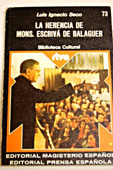 La herencia de Mons Escriv de Balaguer / Luis Ignacio Seco
