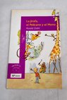 La jirafa el pelcano y el mono / Roald Dahl