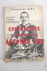 Confesiones y muerte de Alfonso XIII / Julián Cortés Cavanillas