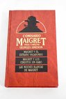 Maigret y el extrao vagabundo Maigret y los cerditos sin rabo Las noches blancas de Maigret / Georges Simenon