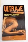 Ultraje / Henry Denker