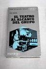 El teatro al alcance del grupo / Juan Cervera