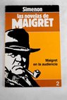Maigret en la audiencia / Georges Simenon