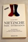 Nietzsche para estresados / Allan Percy