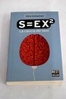 S EX la ciencia del sexo / Pere Estupinya