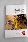 Le spleen de Paris petits poemes en prose / Charles Baudelaire