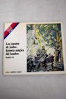 Los cuentos de hadas historia mágica del hombre / Rodolfo Gil Grimau