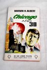 Chicago año 30 / Marvin Albert