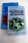 Métodos de educación de adultos / María del Sagrario Ramírez