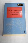 De todo lo visible y lo invisible una novela sobre el amor y otras mentiras / Luca Etxebarra
