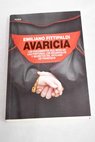 Avaricia los documentos que revelan las fortunas los escándalos y secretos del Vaticano de Francisco / Emiliano Fittipaldi