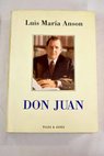 Don Juan / Luis María Ansón