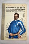 Hernando de Soto paladn de Florida y descubridor del Misisipi / Miguel Muoz de San Pedro