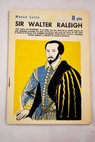 Sir Walter Raleigh / Norah Lofts