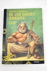 Cuentos y leyendas de los dioses griegos / Francisco Domene