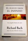 El puente hacia el infinito / Richard Bach