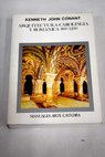 Arquitectura carolingia y romnica 800 1200 / Kenneth John Conant