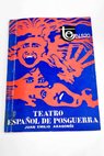Teatro español de posguerra / Juan Emilio Aragonés