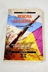 Memoria da guerrilla testemuños relatos cartas e novos documentos da resistencia republicana nas montañas de Galicia 1936 1951 / Santiago Álvarez