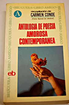 Antologa de poesa amorosa contempornea / Carmen Conde