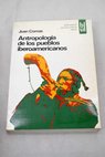 Antropología de los pueblos iberoamericanos / Juan Comas