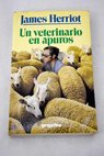 Un veterinario en apuros / James Herriot
