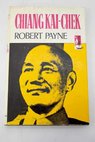 Chiangkai Chek / Robert Payne