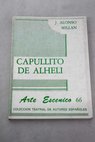 Capullito de alhel comedia en dos actos / Juan Jos Alonso Milln